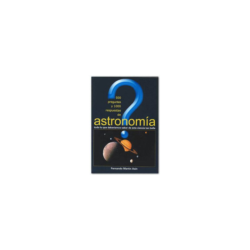 500 preguntas y 1000 respuestas de Astronomía
